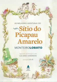 As Melhores Aventuras do Sítio do Picapau Amarelo - Monteiro Lobato