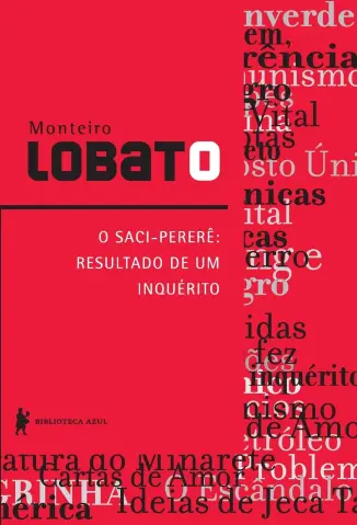 O Saci Pererê O Resultado de um Inquérito - Monteiro Lobato