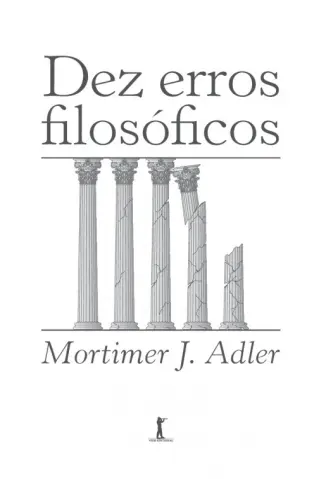 Dez Erros Filosóficos - Mortimer J. Adler