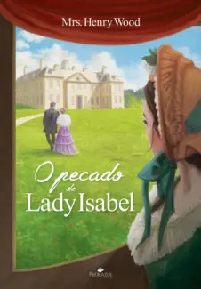O Pecado de Lady Isabel - Mrs. Henry Wood