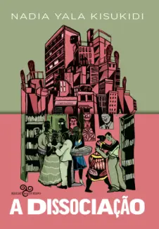 A Dissociação - Nadia Yala Kisukidi