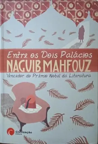 Entre os Dois Palácios - Naguib Mahfouz