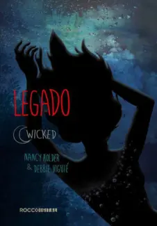 Legado - Wicked Vol. 3 - Nancy Holder