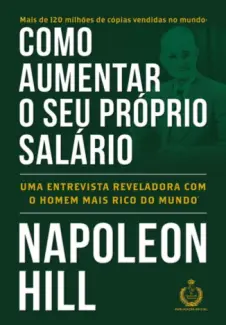 Como Aumentar o seu Próprio Salário - Napoleon Hill