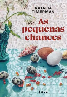 As Pequenas Chances - Natalia Timerman