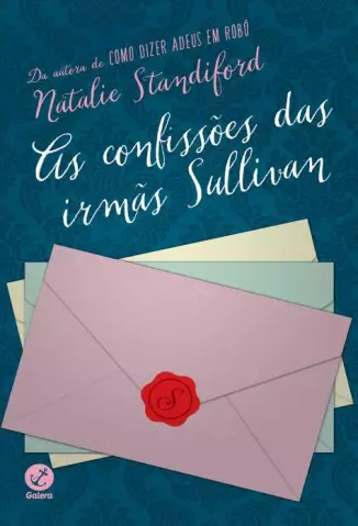 As Confissões das Irmãs Sullivan  -  Natalie Standiford
