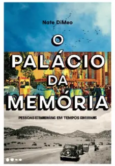 O Palácio da Memória - Nate DiMeo