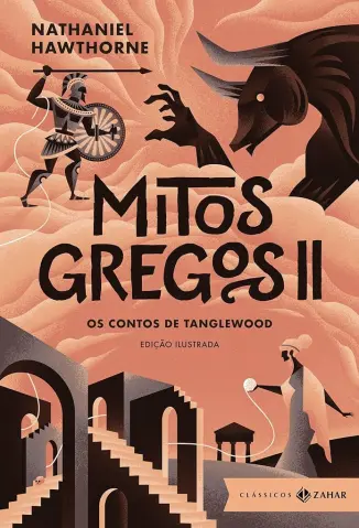 Mitos Gregos II: Os Contos de Tanglewood - Nathaniel Hawthorne