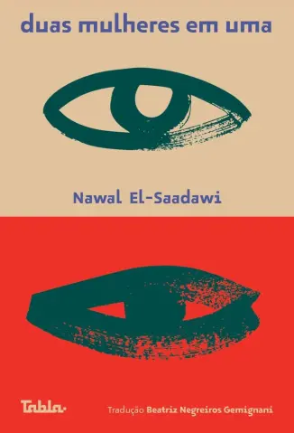 Duas Mulheres em Uma - Nawal El-Saadawi