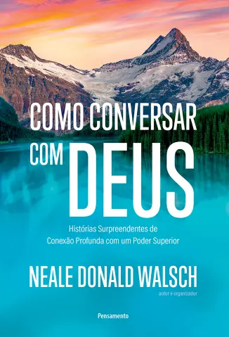 Como Conversar com Deus - Neale Donald Walsch