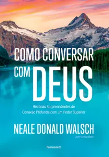 Como Conversar com Deus - Neale Donald Walsch