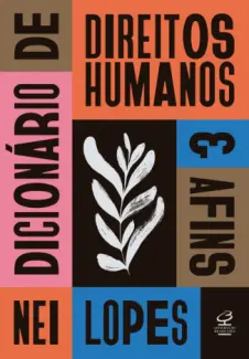 Dicionário de Direitos Humanos e Afins - Nei Lopes