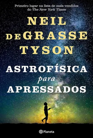 Astrofísica Para Apressados  -  Neil deGrasse Tyson