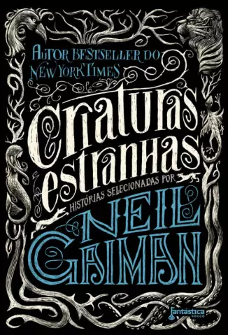 Criaturas Estranhas  -  Neil Gaiman