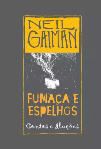 Fumaça e Espelhos  -  Neil Gaiman