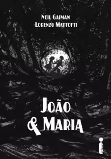 João e Maria  -  Neil Gaiman