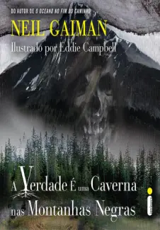 A Verdade é uma Caverna nas Montanhas Negras - Neil Gaiman