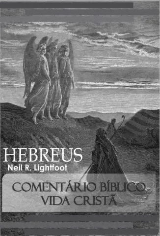 Comentário Bíblico Vida Cristã -  Neil R. Lightfoot