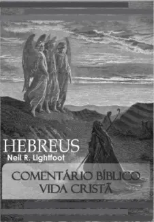 Comentário Bíblico Vida Cristã - Neil R. Lightfoot