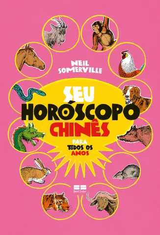 Seu Horóscopo Chinês para Todos os anos - Neil Somerville