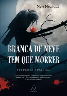 Branca de Neve Tem Que Morrer  -  Nele Neuhaus