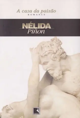 A Casa da Paixao - Nelida Pinon