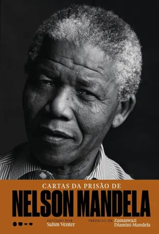 Cartas da prisão de Nelson Mandela - Nelson Mandela