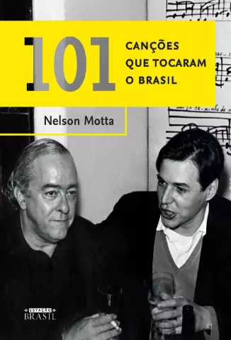 101 Canções que Tocaram o Brasil  -  Nelson Motta