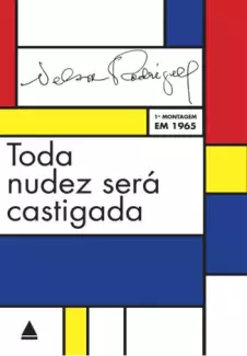 Toda Nudez Será Castigada  -  Nelson Rodrigues