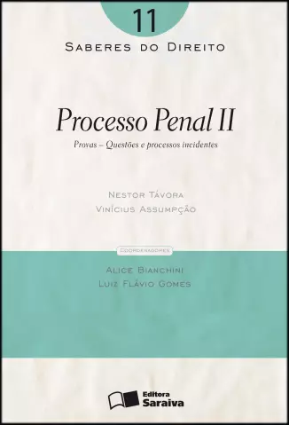  Col.Saberes Do Direito  - Processo penal II   - Vol.  11  -  Nestor Távora 