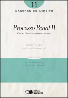  Col.Saberes Do Direito  - Processo penal II   - Vol.  11  -  Nestor Távora 