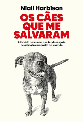 Os cães que me Salvaram - Niall Harbison