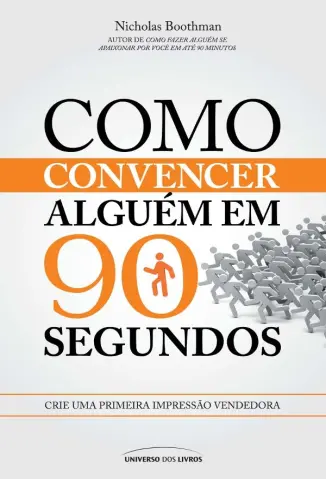 Como Convencer Alguém em 90 Segundos  -  Nicholas Boothman