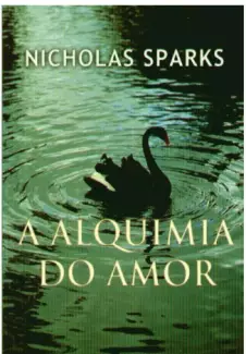 A Alquimía Do Amor  -  Nicholas Sparks