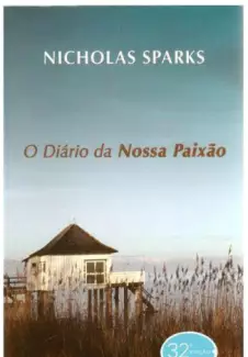 O Diário da Nossa Paixão  -  Nicholas Sparks