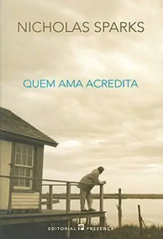 Quem Ama Acredita - Nicholas Sparks