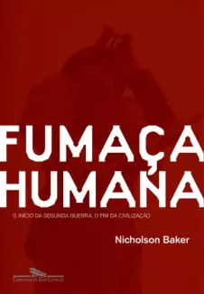 Fumaça Humana - Nicholson Baker