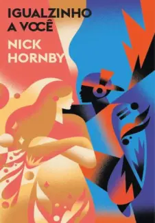 Igualzinho a voce - Nick Hornby