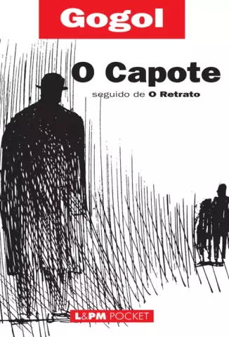 O Capote   -  Coleção L&PM Pocket  - Vol.  202  -  Nicolai Gogol