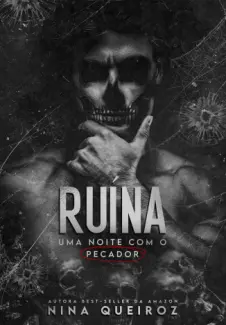 Ruína: Uma Noite Com O Pecador - Nina Queiroz