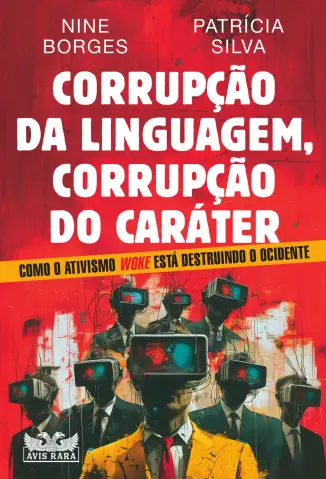 Corrupção da Linguagem, Corrupção do Caráter - Nine Borges