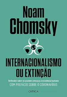 Internacionalismo ou Extincao - Noam Chomsky