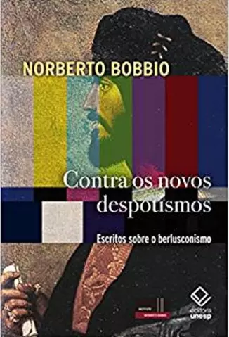 Contra os Novos Despotismos  -  Noberto Bobbio