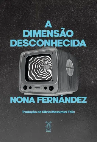 A Dimensão Desconhecida - Nona Fernández