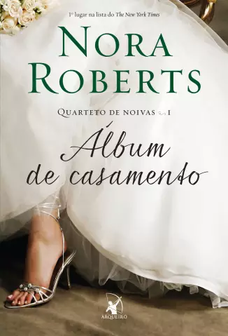Álbum de Casamento  -  Quarteto de Noivas  - Vol.  01  -  Nora Roberts
