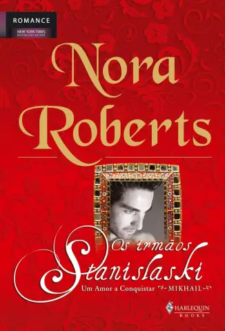   Um Amor a Conquistar  -  Os Irmaos Stanislaski   - Vol.  3   -  Nora Roberts  