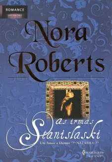   Um Amor a Domar  -  As Irmas  Stanislaski   - Vol.  1    -  Nora Roberts  
