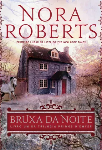 Bruxa da Noite  -  Trilogia Primos O Dwyer  - Vol.  01  -  Nora Roberts