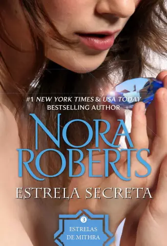  Estrela Secreta   -  As Estrelas de Mithra   - Vol.  3   -  Nora Roberts   