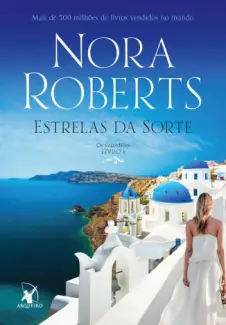 Estrelas da Sorte  -  Os Guardiões  - Vol.  1  -  Nora Roberts